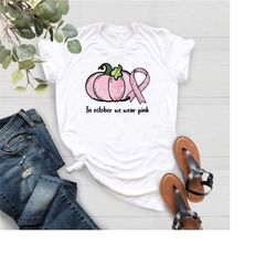 in october we wear pink shirt,breast cancer tee,pumpkin cancer shirt,cancer awareness shirt,pink pumpkin shirt,halloween