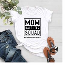 mom daughter squad shirt,matching mama shirt,gift for mother,mommy and me shirts,mothers day shirt,mother daughter trip