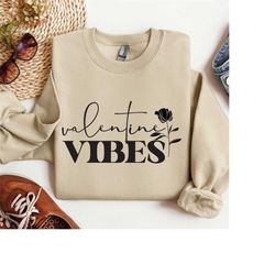 valentine vibes sweatshirt, gift for her, valentine sweatshirt, valentine sweatshirt for gift, cute valentines shirt, co