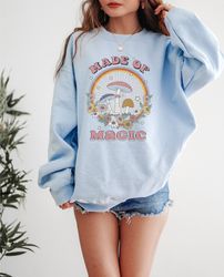 mushroom sweatshirt, made of magic, botanical shirt, hippie shirt, retro mushroom crewneck, retro plant sweatshirt, posi