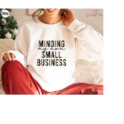 minding my own small business shirt, cute shirt for her, gift for mom, minding my own small business, boss lady tee, g50