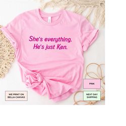 she's everything he's just ken shirt movie shirt barbie shirt doll shirt 90s shirt bachelorette shirt gift doll baby shi