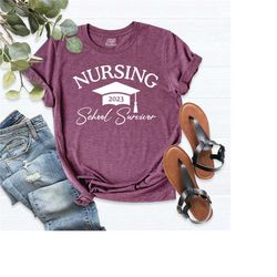 nursing school shirt, nursing student, nursing graduation shirt, nursing student gift, nurse shirts, nursing school surv