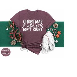 christmas calories don't count shirt, christmas shirt, christmas candy tee, candy shirt, holiday candy tee, gift for chr