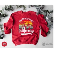 the golden state californig sweatshirt, california gift, california girl, california man ,unisex sweatshirt, california