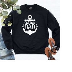 dad sweatshirt, father day gift sweatshirt, funny dad hoodie, captain sweatshirt, captain graphic tee, husband birthday