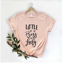 little boss lady shirt, girl boss shirt, birthday shirt, girl shirt, gift for daughter,gift for granddaughter,boss gift,