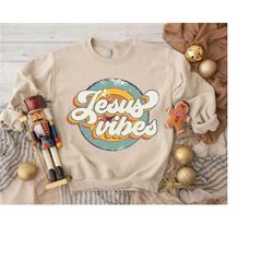 vintage jesus vibes sweatshirt, christian women shirt, christian christmas gifts, retro christian sweater, religious mom