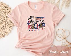 all american teacher shirt, american teachers, 4th of july teachers shirt, fourth of july shirts, usa teachers, american