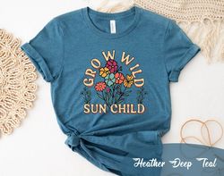 grow wild sun child floral shirt, sun child t-shirt, hippie shirt women, flower shirt, boho shirts women, sun child tee,