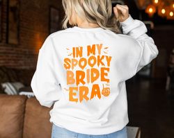 in my spooky bride era sweatshirt, halloween bachelorette party sweater, bridal shower gift, engagement gift hoodie, hal