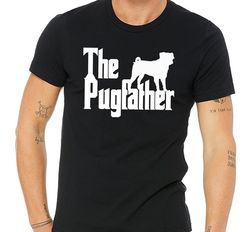 the pugfather shirt,pug dad shirts,dutch bulldog gifts for men,dog dad tshirt,pug gifts for man,pug christmas gift mens,