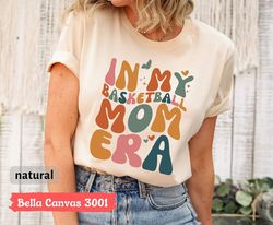 in my basketball mom era t-shirt, retro basketball mom tee, college basketball shirt, cute sport tee, sports mom, mom sh