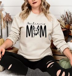 malinois mom sweatshirt and hoodie, malinois mother dog lover gifts, dog sweater, pet lover sweatshirt