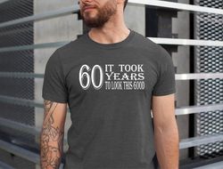 60th birthday shirt, birthday shirt, 60 birthday shirt, gifts for 60th birthday, birthday tshirt , 60th birthday party,