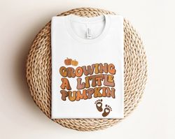 growing a little pumpkin shirt, thanksgiving pregnancy announcement shirt, mom to be shirt, thanksgiving baby reveal shi