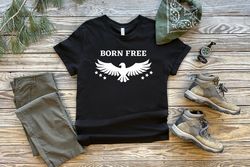 born free shirt, political shirt, texas strong, texas won't back down shirt, election t-shirt, secure our borders tee, e