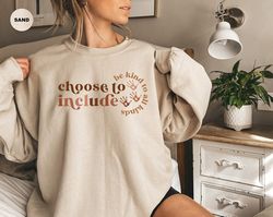 choose to include shirt, sped teacher gift ,be kind, neurodiversity shirt,inclusion t-shirt,special education teacher sh