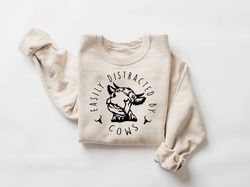 easily distracted by cows shirt,cow sweatshirt,aesthetic sweater,funny cow shirt,farm love shirts,farm animal tshirt,hum