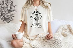 you just yee'd your last haw shirt, funny cowboy shirt, western graphic tee, country shirt, cowgirl shirt, trendy wester