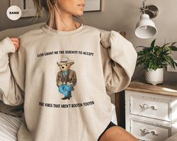 god grant me the serenity to accept the vibes that aren rootin tootin shirt, serenity bear shirt, trendy unisex shirt, r