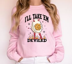 ill take em deviled, funny thanksgiving sweatshirt, thanksgiving dinner shirt, fall vibes tee, fall sweatshirt, retro th