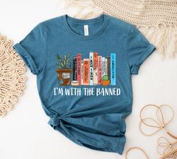 im with the banned shirt, read banned books shirt, gift for bookworms, teacher gift, book lover shirt, freedom to read,