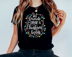 my favorite color is christmas lights, merry christmas tee,christmas shirt,christmas family shirt,christmas gift,holiday