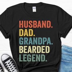 husband dad grandpa bearded legend gift for men, husband with beard men's t-shirt, cool beard shirt for him, father's da