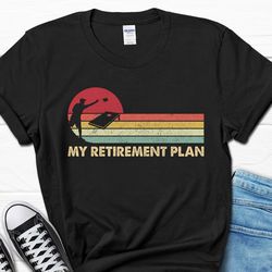 father's day pickleball shirt, retirement plan pickleball gift, retired men's shirt for him, dad gift for men, funny bir