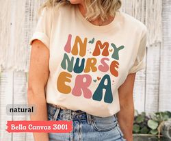 in my nurse era t-shirt, cool nurses tee, nurse shirt, nursing graduation gift,gifts for nurses, gifts for her, retro cu