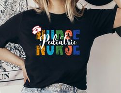 pediatric nurse shirt, pediatric nurse tshirt, pediatric nurse tee, nurse graduate gift, nurse appreciation, nurse gift,