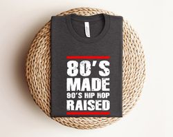 80's made 90's raised shirt, vintage 80s vibe shirt, 80s girl retro shirt, funny 80's shirt, 90's shirt, 80's 90's vinta