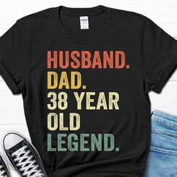 38th birthday gift for men, husband dad 38 year old legend shirt, 38th birthday tee for him, 38 birthday dad gift, husba