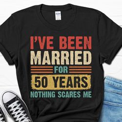 50th anniversary gift, 50th wedding anniversary shirt, couples anniversary t-shirt, husband dad tee, i've been married f