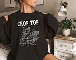 crop top corn sweatshirt, funny corn sweatshirt, corn hoodie, farmer sweater, country girl crewneck, simply southern shi