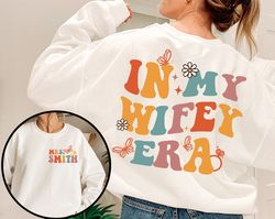 in my wifey era sweatshirt, it's giving wifey sweat, bride sweater, engagement gift for her, funny wife sweatshirt, bach