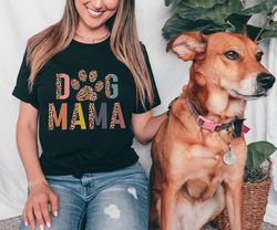 dog mama shirt, dog mom shirt, dog lover shirt, leopard dog mama shirt, mothers day shirt, mom shirt, happy mothers day,