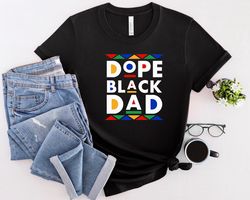 dope black dad shirt, black father shirt, best dad ever shirt, dope dad shirt, best father shirt, fathers day shirt, gif