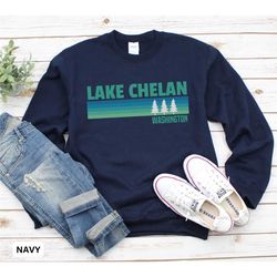 lake chelan sweatshirt, washington sweatshirt, mountain hiking sweatshirt, vacation lake chelan souvenir gift, okanogan