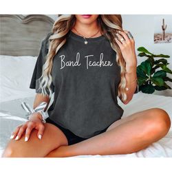 band teacher shirt, comfort colors band director shirt, music teacher shirt, band teacher, high school shirt, music love