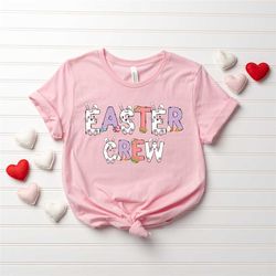 cute letters  easter crew shirt, easter gift, funny easter bunny group shirt, matching family outfit,funny easter gift,