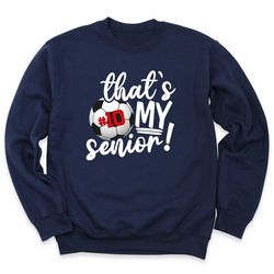 soccer sweatshirt, soccer senior long sleeve, soccer senior night sweatshirt, that's my senior sweater, soccer hoodie, s