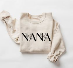 nana sweatshirt, floral nana crewneck, grandma sweatshirt, gift for new grandma, mothers day gift, christmas grandma gif