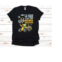 get a load of this i'm the ring bearer shirt, truck gift, ring bearer, ring bearer gift, cute tractor shirt, tractor gif