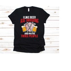 i like beer axe throwing shirt, axe throwing graphic, axes design, woodsman shirt, axe thrower shirt, lumberjacks compet