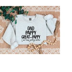 dad pappy great pappy sweatshirt, dad sweater, grandpa sweatshirt, pregnancy announcement sweatshirt, great grandpa gift