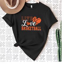 live love basketball t-shirt, basketball life t-shirt, basketball coach t-shirt, basketball gift t-shirt, basketball tra