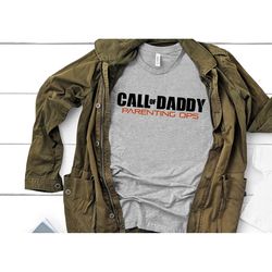 call of daddy parenting ops shirt, father's day shirt, father's day gift, funny father's day shirt