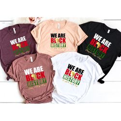 we are black history shirt, resist shirt, protest shirt, activism shirt, freedom shirt, black lives matter shirt,equalit